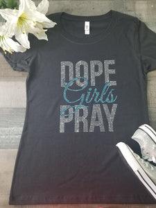 Dope Girls Pray Bling Tee