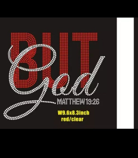 BUT God  Custom Bling Tee