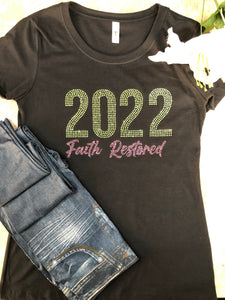 2022 Faith Restored Bling Tee/Hoodie/Long Sleeve -New